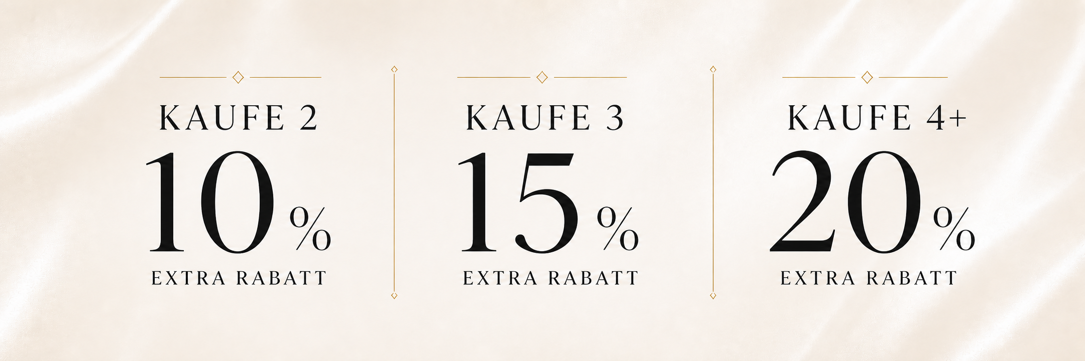 Kaufe 2: 10% · Kaufe 3: 15% · Kaufe 4+: 20% Extra Rabatt